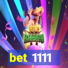 bet 1111